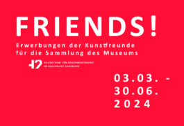 H2 – Zentrum für Gegenwartskunst im Glaspalast, Augsburg, FRIENDS! Group exhibition showing the work: Andy Heller, CA 94103. 